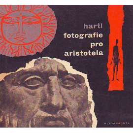 Fotografie pro Aristotela (edice: Dobrý vítr, sv. 25) [filozofie]